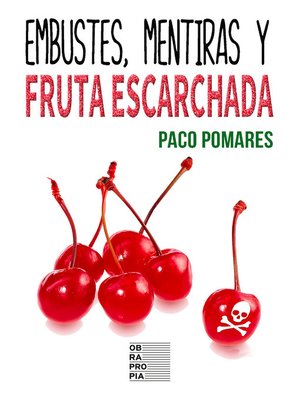 cover image of Embustes, mentiras y fruta escarchada